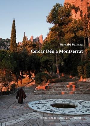 CERCAR DÉU A MONTSERRAT | 9788498835212 | DALMAU, BERNABÉ