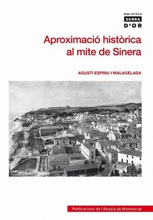 APROXIMACIÓ HISTÒRICA AL MITE DE SINERA | 9788498832471 | ESPRIU I MALAGELADA, AGUSTÍ