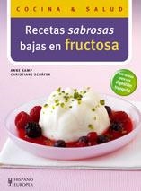 RECETAS SABROSAS BAJAS EN FRUCTOSA | 9788425518362 | KAMP, ANNE / SCHÄFER, CHRISTIANE