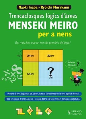 TRENCACLOSQUES LÒGICS D'ÀREES. MENSEKI MEIRO PER A NENS | 9788425521256 | INABA, NAOKI / MURAKAMI, RYÔICHI