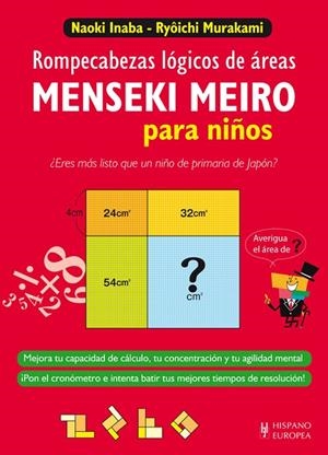 ROMPECABEZAS LÓGICOS DE ÁREAS. MENSEKI MEIRO PARA NIÑOS | 9788425521225 | INABA, NAOKI / MURAKAMI, RYÔICHI