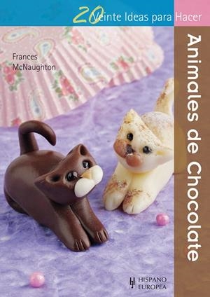 ANIMALES DE CHOCOLATE | 9788425520952 | MCNAUGHTON, FRANCES