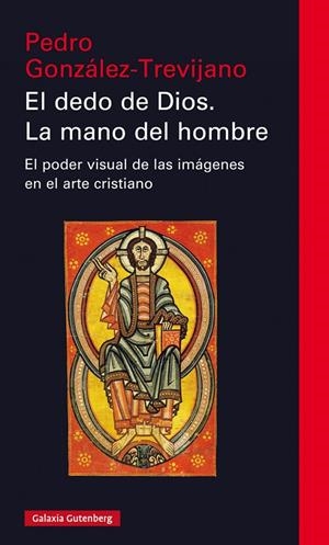 DEDO DE DIOS. LA MANO DEL HOMBRE, EL | 9788417747329 | GONZALEZ-TREVIJANO, PEDRO