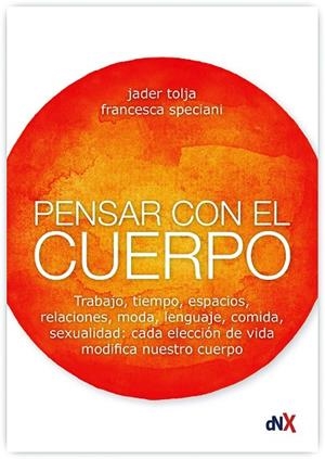 PENSAR CON EL CUERPO | 9788494947087 | SPECIANI / TOLJA