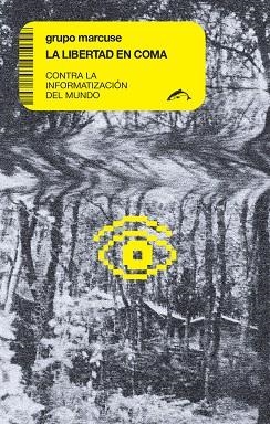 LIBERTAD EN COMA, LA | 9788494764790 | GRUPO MARCUSE