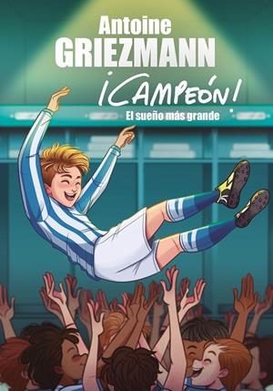 SUEÑO MAS GRANDE, EL | 9788417424619 | GRIEZMANN, ANTOINE