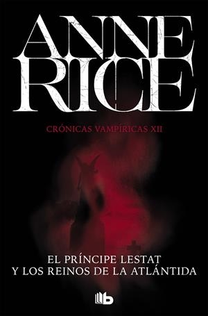PRINCIPE LESTAT Y LOS REINOS DE ATLANTIDA | 9788490708705 | RICE, ANNE