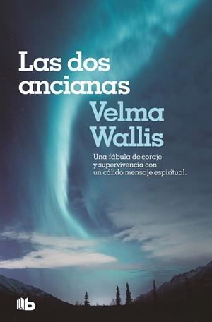 DOS ANCIANAS, LAS | 9788490708927 | WALLIS, VELMA
