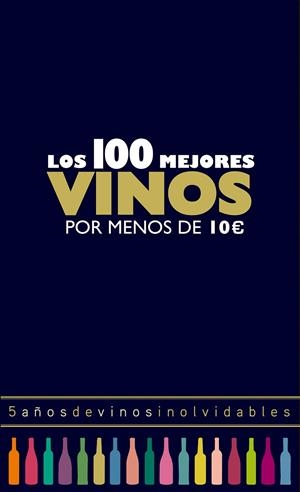 100 MEJORES VINOS POR MENOS DE 10 EUROS, LOS (ED. 2018) | 9788408165774 | ESTRADA ALONSO, ALICIA