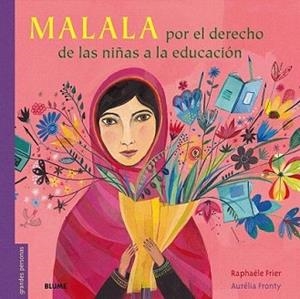 MALALA | 9788417757601 | FRIER, RAPHAËLE / FRONTY, AURÉLIA