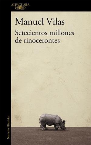 SETECIENTOS MILLONES DE RINOCERONTES | 9788420403632 | VILAS, MANUEL