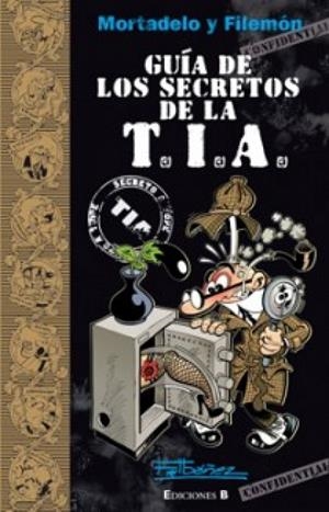 GUIA DE LOS SECRETOS DE LA T.I.A | 9788466647304 | IBAÑEZ, FRANCISCO