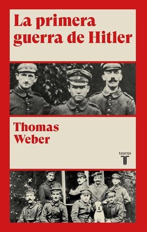 PRIMERA GUERRA DE HITLER, LA | 9788430622078 | WEBER, THOMAS