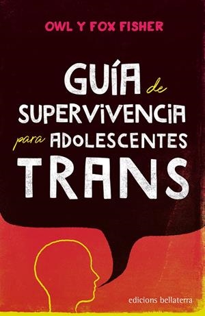 GUÍA DE SUPERVIVENCIA PARA ADOLESCENTES TRANS | 9788472909342 | FISHER, OWL / FISCHER, FOX
