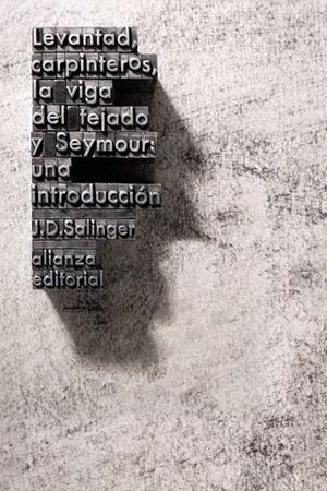LEVANTAD, CARPINTEROS, LA VIGA DEL TEJADO / SEYMOUR: UNA INTRODUCCIÓN | 9788491815464 | SALINGER, J. D.