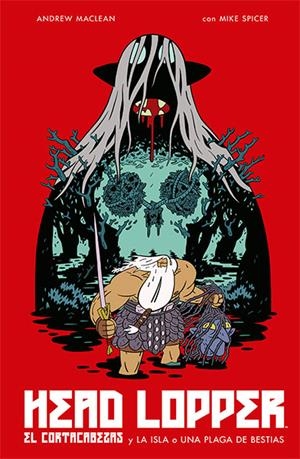 HEAD LOPPER 01 : EL CORTACABEZAS Y LA ISLA O UNA PLAGA DE BESTIAS | 9788467935424 | MACLEAN, ANDREW / SPICER, MIKE
