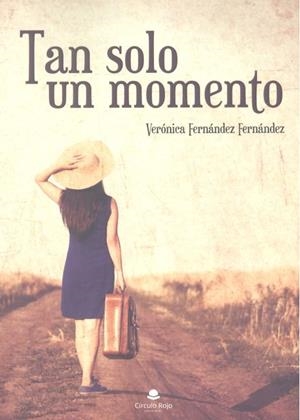 TAN SOLO UN MOMENTO | 9788413179179 | FERNANDEZ FERNANDEZ, VERONICA