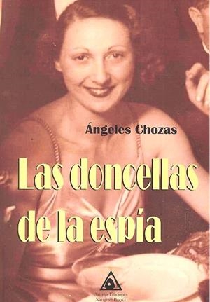 DONCELLAS DE LA ESPIA, LAS | 9788412037364 | CHOZAS, ANGELES