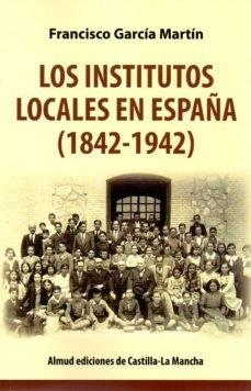 INSTITUTOS LOCALES EN ESPAÑA | 9788494984006 | GARCIA MARTIN, FRANCISCO