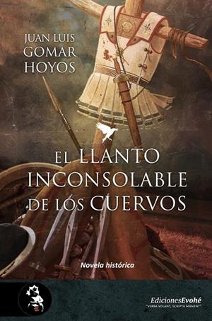 LLANTO INCONSOLABLE DE LOS CUERVOS, EL | 9788494898563 | GOMAR HOYOS, JUAN LUIS