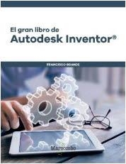 GRAN LIBRO DE AUTODESK INVENTOR, EL | 9788426726704 | GRANDE SAMPEDRO, FRANCISCO
