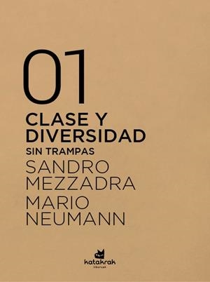 CLASE Y DIVERSIDAD | 9788416946327 | MEZZADRA, SANDRO / NEUMANN, MARIO