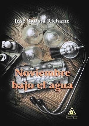 NOVIEMBRE BAJO EL AGUA | 9788412010817 | BATISTA RICHARTE, JOSE