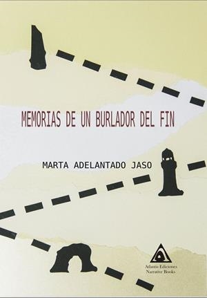 MEMORIAS DE UN BURLADOR DEL FIN | 9788412010848 | ADELANTADO JASO, MARTA