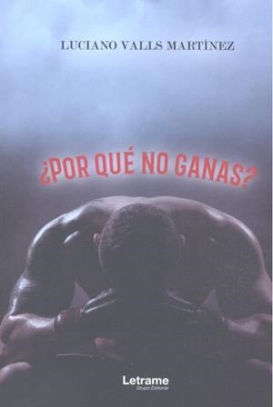 ¿POR QUE NO GANAS? | 9788417704599 | VALLS MARTINEZ, LUCIANO