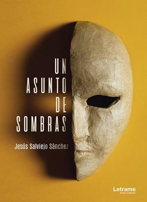 ASUNTO DE SOMBRAS, UN | 9788417704766 | SALVIEJO SANCHEZ, JESUS