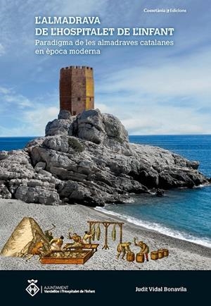 ALMADRAVA DE L'HOSPITALET DE L'INFANT, L' : PARADIGMA DE LES ALMADRAVES CATALANES E | 9788490348437 | VIDAL BONAVILA, JUDIT