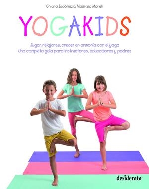 YOGAKIDS | 9788415094319 | IACOMUZIO, CHIARA / MORELLI, MAURIZIO