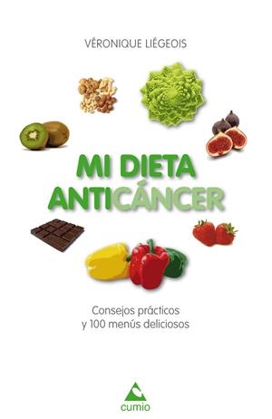 MI DIETA ANTICÁNCER | 9788482894348 | LIÉGEOIS, VÉRONIQUE