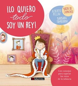 LO QUIERO TODO, SOY UN REY! | 9788484839194 | PELLAI, ALBERTO / TAMBORINI, BARBARA