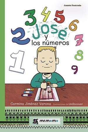 JOSÉ Y LOS NÚMEROS | 9788417716905 | JIMÉNEZ VARONA, CARMINA / UNDISCOVER