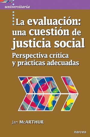 EVALUACIÓN : UNA CUESTIÓN DE JUSTICIA SOCIAL | 9788427726000 | MCARTHUR, JAN