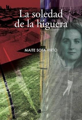 SOLEDAD DE LA HIGUERA, LA | 9788491721024 | SOTA VIRTO, MAITE