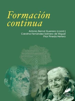 FORMACIÓN CONTINUA | 9788491713128 | BERNAL GUERRERO, ANTONIO/FERNÁNDEZ-SALINERO MIGUEL, CAROLINA/PINEDA HERRERO, MARÍA DEL PILAR