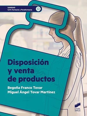 DISPOSICIÓN Y VENTA DE PRODUCTOS | 9788491713555 | FRANCO TOVAR, BEGOÑA / TOVAR, MIGUEL A.