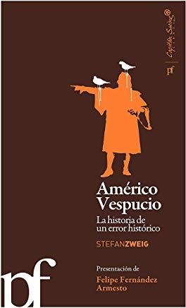 AMÉRICO VESPUCIO. LA HISTORIA DE UN ERROR HISTÓRICO | 9788493770938 | ZWEIG, STEFAN