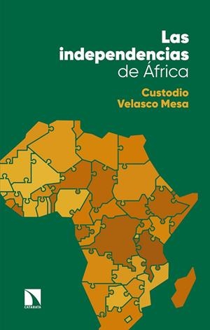 INDEPENDENCIAS DE ÁFRICA, LAS | 9788490977088 | VELASCO MESA, CUSTODIO