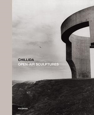 CHILLIDA OPEN - AIR SCULPTURES | 9788434313859 | CHILLIDA, EDUARDO