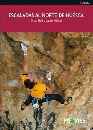 ESCALADAS AL NORTE DE HUESCA | 9788483218976 | BUIL, ÓSCAR
