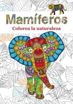 MAMIFEROS. COLOREA LA NATURALEZA | 9788494670978 | VV.AA