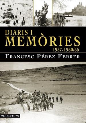 DIARIS I MEMÒRIES (1937-1950/55) | 9788417113612 | PÉREZ I FERRER, FRANCESC
