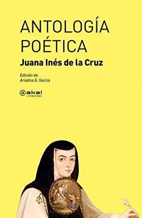 ANTOLOGÍA POÉTICA (JUANA INÉS DE LA CRUZ) | 9788446047490 | DE LA CRUZ, JUANA INÉS