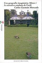 GEOGRAFIA IMAGINARIA, UNA. MEXIC I LA NARRATIVA CATALANA DE L'EXILI | 9788475027890 | GUZMAN, CARLOS