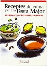 RECEPTES DE CUINA PER A LA FESTA MAJOR : 80 PROPOSTES DE RESTAURANTE GIRONINS | 9788495483362 | ENSESA I MOLINER, LAURA