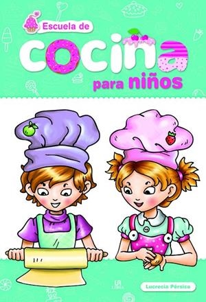 COCINA PARA NIÑOS | 9788466231497 | PÉRSICO LAMAS, LUCRECIA