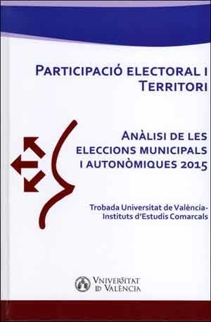PARTICIPACIÓ ELECTORAL I TERRITORI. ANÀLISI DE LES ELECCIONS MUNICIPALS I AUTONÒMIQUES | 9788437098630 | DIVERSOS AUTORS